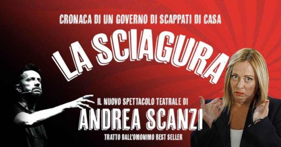 La Sciagura - Cronaca di un governo di Scappati di casa di e con Andrea Scanzi